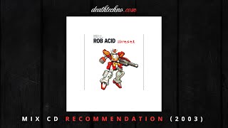 DT:Recommends | Rob Acid aka Robert Babicz (2003) Mix CD
