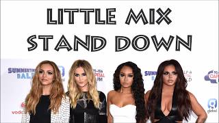 Little Mix ~ Stand Down ~ Lyrics
