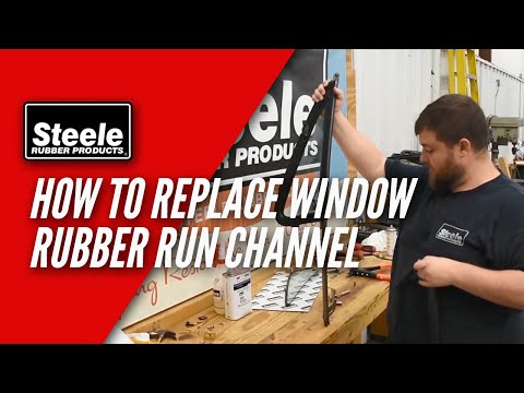How To Install Window Rubber Run Channel