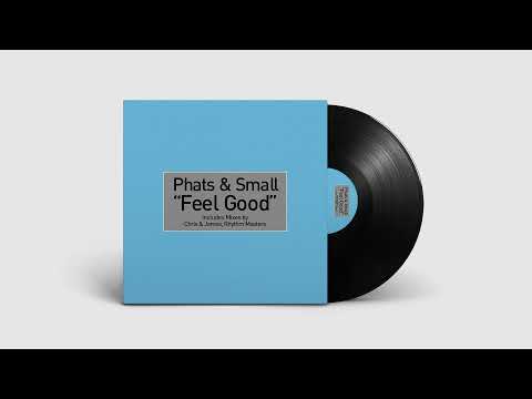 Phats & Small - Feel Good (Mutant Disco Edit)