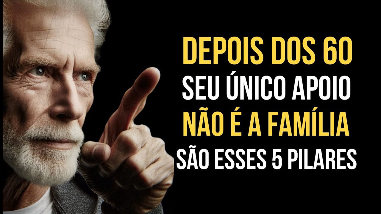 Depois dos 60 ANOS o ÚNICO APOIO CONFIÁVEL não é SUA FAMÍLIA ou AMIGOS: São ESSES 5 PILARES