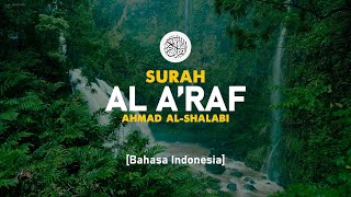 Download lagu Surah Al A'raf  - Ahmad Al-Shalabi [ 007 ] I Bacaan Quran Merdu mp3