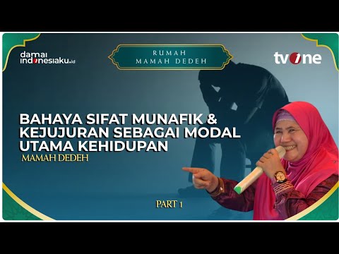 Bahaya Sifat Munafik & Kejujuran Sebagai Modal Utama Kehidupan | RUMAH MAMAH DEDEH