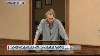 Son of arrested Smith County Clerk attempts to ‘correct the slander’ at commissioner’s court meeting