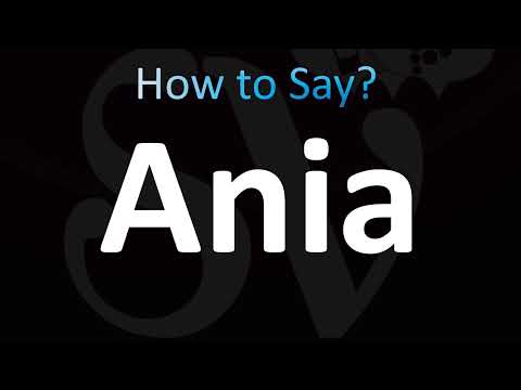 How to Pronounce Ania (CORRECTLY!)