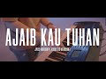 Ajaib 'Kau Tuhan (Official Music Video) - JPCC Worship Acoustic Version