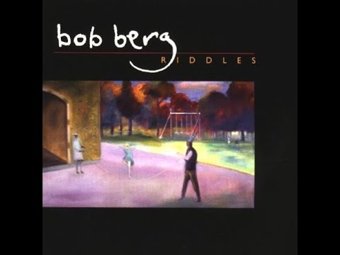 BOB BERG – Riddles (1994) FULL ALBUM - Jazz, Fusion