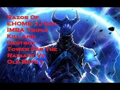 Razor Of EHOME YJ Got IMBA Triple Kill and Destroy Tower For The Radiant Vs Old Boys 1