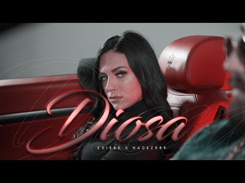 Edi585 x Hadez585 - Diosa (Prod. by BuJaaBeats) (Official Musicvideo)