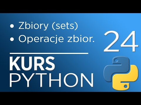 24. Kurs Python 3 - zbiory (sets) - operacje na zbiorach