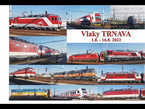 Vlaky TRNAVA 1  1.8. - 16.8. 2022