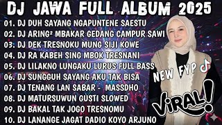 Download lagu DJ JAWA TERBARU 2025 FULL BASS- DJ DUH SAYANG NGAPUNTENE SAESTU🎶DJ SABAR FULL ALBUM VIRAL TERBARU DJ mp3