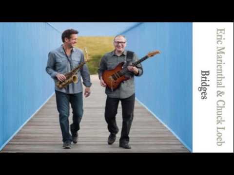 Eric Marienthal & Chuck Loeb - Crossing   *THE SMOOTHJAZZ LOFT*