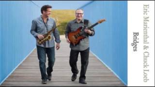 Eric Marienthal & Chuck Loeb - Crossing   *THE SMOOTHJAZZ LOFT*