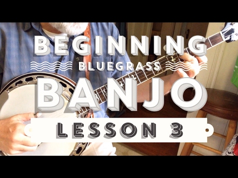 Learn to Play Bluegrass Banjo - Lesson 3