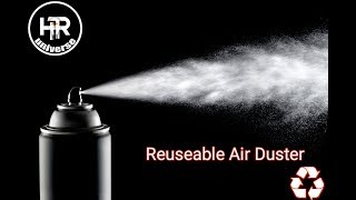 DIY Dust Remover How to Make a Compressed Air Can At Home