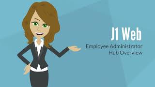 J1 Web - Employee Administrator Hub Overview