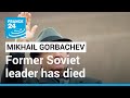 Former Soviet leader Mikhail Gorbachev has died aged 91, Russian media report • FRANCE 24 English