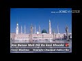 Kia Batao Meli Dil Ko Kesi Khushi Main Madene Chala Awais Raza Qadri WhatsApp Naat Status