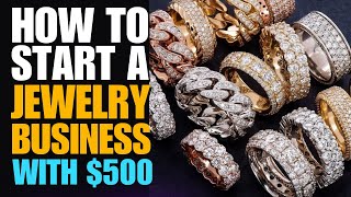 How To Start A Jewelry Business With $500 In 2023