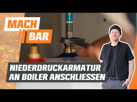Niederdruckarmatur an Boiler anschließen | OBI