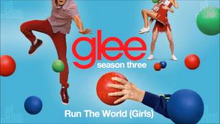 Run The World (Girls) | Glee [HD FULL STUDIO]