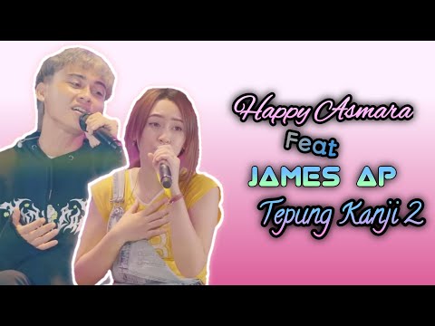 HAPPY ASMARA FT JAMES AP - TEPUNG KANJI 2 (Lirik Lagu)