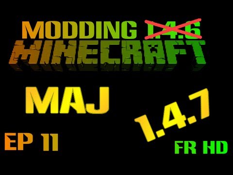 Faire un MOD Minecraft 1.4.6 avec ModLoader - Ep11 - MAJ 1.4.7 - Mise à jour en 1.4.7