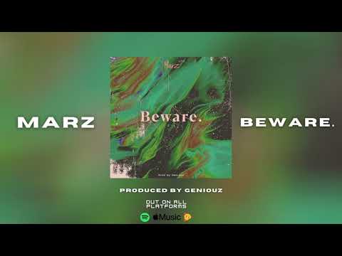 Marz - Beware. (Prod. By Geniouz)