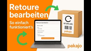 🧡 Retoure in pakajo bearbeiten | So einfach funktioniert die Rücksendu