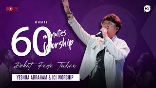Download lagu LIVE 60 MINUTES WORSHIP - DEKAT PADA TUHAN feat Yeshua Abraham & ICI Worship mp3 Download lagu LIVE 60 MINUTES WORSHIP - DEKAT PADA TUHAN feat Yeshua Abraham & ICI Worship mp3