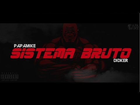 PapaMike - Sistema Bruto (Prod.  Didker)
