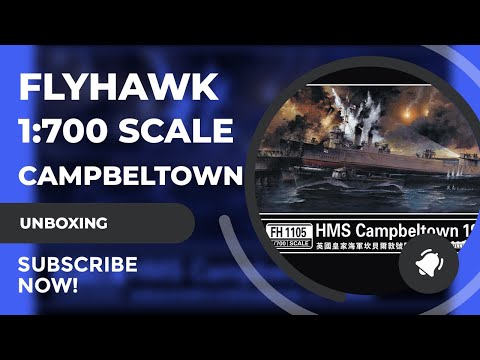 Review: Flyhawk 1/700 HMS Campbeltown