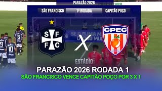 SÃO FRANCISCO VENCE CAPITÃO POÇO POR 3 X 1 PELA RODADA 1 DO PARAZÃO 2026