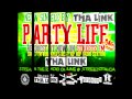 PARTY LIFE THA LINK