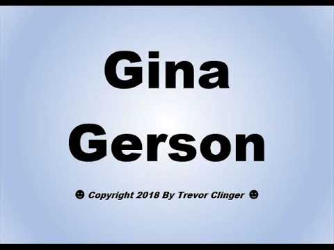 How To Pronounce Gina Gerson