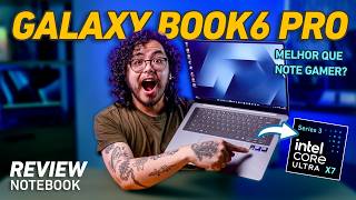 REVIEW Samsung Galaxy Book6 Pro — Notebook c/ GPU melhor que RTX 4050? 👀💎 PREMIUM tela AMOLED