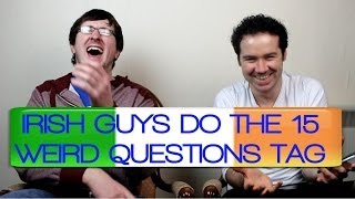preview picture of video 'IRISH GUYS DO THE 15 WEIRD QUESTIONS TAG'