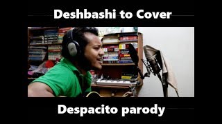 Download lagu DeshBashi To (Despacito parody) (One Take Cover) - Dibas Debnath mp3 Download lagu DeshBashi To (Despacito parody) (One Take Cover) - Dibas Debnath mp3