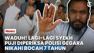 Dilaporkan! Syekh Puji Kembali Berurusan dengan Kepolisian, Diduga Menikahi Bocah Berusia 7 Tahun