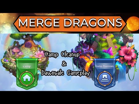 Merge Dragons - Full Open of Main Camp  & Some Dawnvale Gameplay.