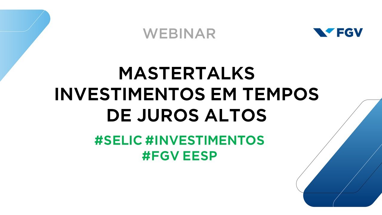 Webinar | MasterTalks | Investimentos em tempos de juros altos