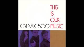 Galaxie 500 - Here She Comes Now (Velvet Underground cover)
