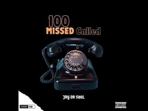 Jay Da Soul - 100 Missed Calls (Freestyle) Prod By :  @vilmontbeats