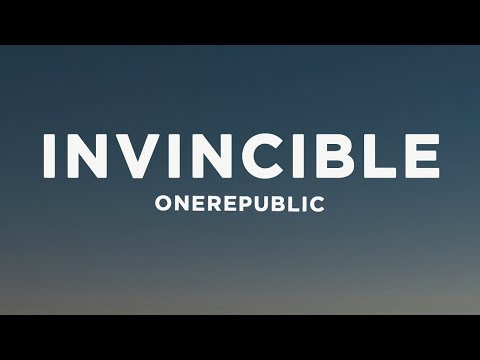 OneRepublic - Invincible (Lyrics)