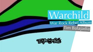 Warchild - Tim Balajadia