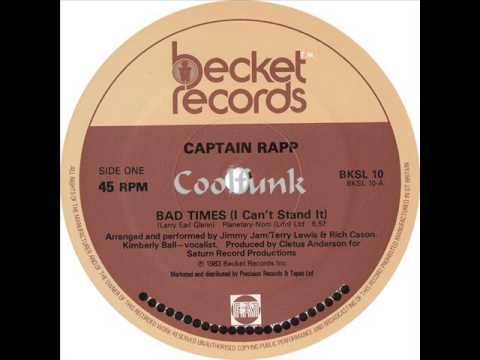 Captain Rapp -  Bad Times (I Can't Stand It) " 12" Electro Boogie Hip-Hop 1983 "
