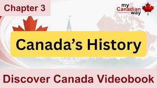 Discover Canada Videobook: Canada’s History | Canadian Citizenship Test Prep (Chapter 3)