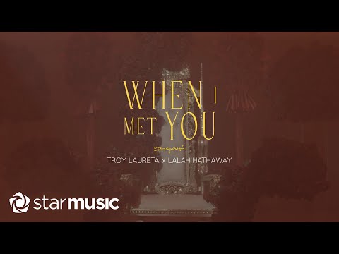 Troy Laureta x Lalah Hathaway - When I Met You (Lyrics)