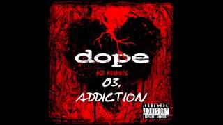 Dope - Addiction   ( No Regrets ) + Lyrics